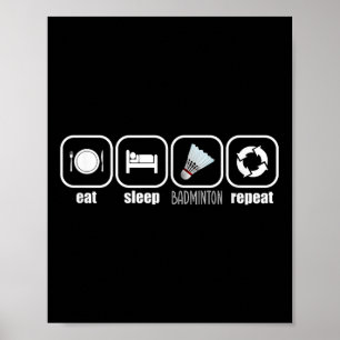Póster Come, Duerme, Bádminton, Repite - Placa Divertida