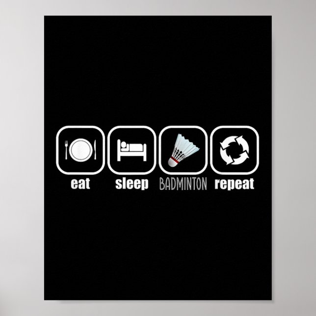 Póster Come, Duerme, Bádminton, Repite - Placa Divertida  (Frente)