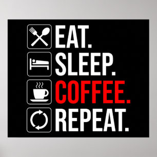 Póster Come. Duerme. Café. Repite