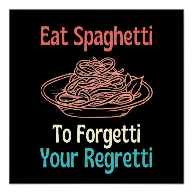 Póster Come Spaghetti Para Olvidarte De Tu Regreti (Anverso)