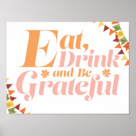 Póster Comer a beber y estar agradecido