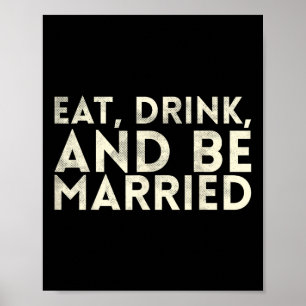 Póster Comer Bebida Y Ser Casado Diseño Matrimonial Para