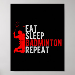 Póster Comer Dormir Bádminton Repetir Entusiasta De Bádmi