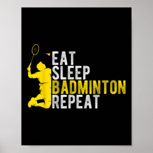 Póster Comer Dormir Bádminton Repetir Entusiasta De Bádmi