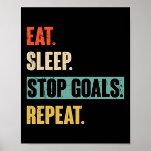 Póster Comer Dormir Parar Metas Repetir Portero Fútbol Ho