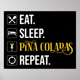 Póster Comer. Dormir. Piña Coladas. Repetir.