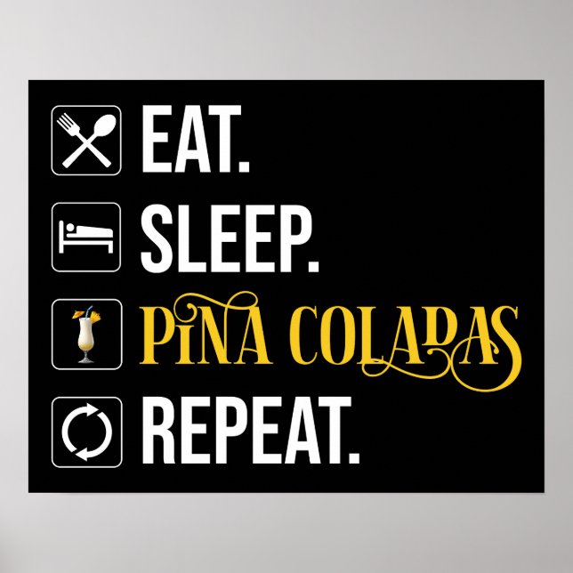 Póster Comer. Dormir. Piña Coladas. Repetir.  (Frente)