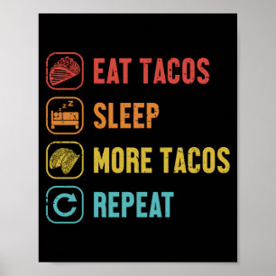 Póster Comer dormir tacos repetir concha dura al pastor