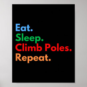 Póster Comer Dormir Trepar Postes Repetir Para Amantes De