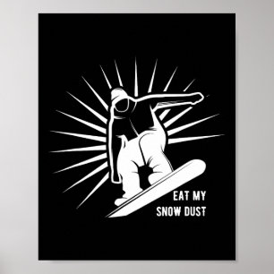 Póster Comer mi mosto de nieve Snowboard