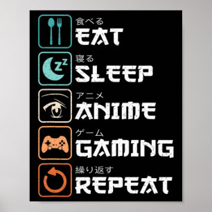 Póster Comer Sleep Anime Gaming Repetir Fun Otaku Gamer