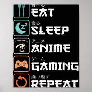Póster Comer Sleep Anime Gaming Repetir Fun Otaku Gamer