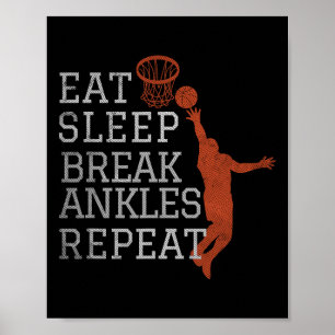 Póster Comer Sleep Break Ankles Repetir Diversión de Balo