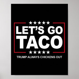 Póster Comercio de Taco Trump Divertido Trump Siempre se 