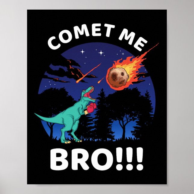 Póster Comet Me Bro Funny Boxing T Rex Dinosaur Pun Extin (Frente)