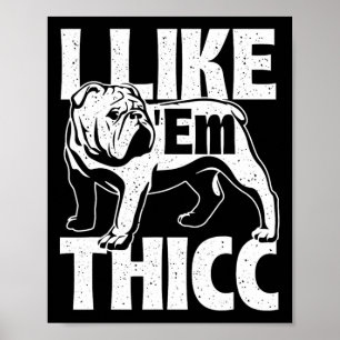 Póster Como em Thicc - Propietario del Bulldog Perro Anim