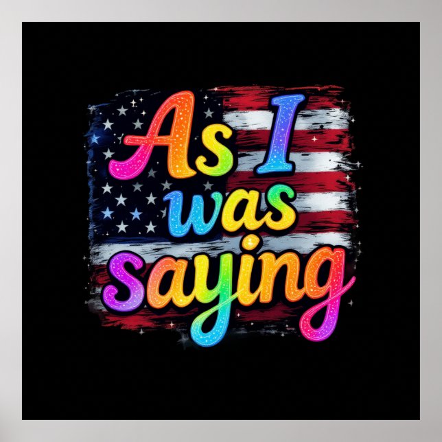 Póster Como Estaba Diciendo Trump 2024 Haga a Estados Uni (Frente)