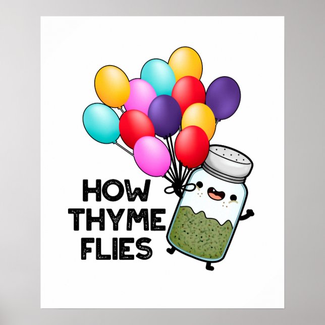 Póster Cómo huye Thyme Flies Funny Herb Pun (Frente)