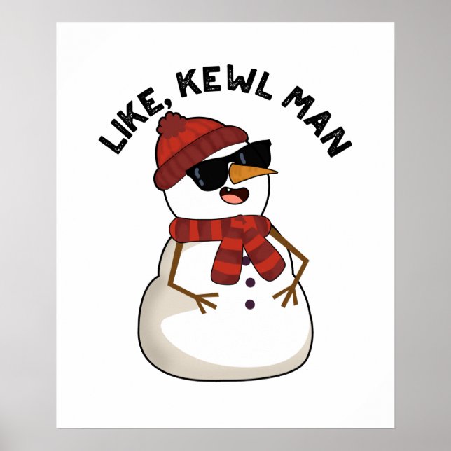 Póster Como Kewl Man Funny Guay Snowman Pun (Frente)