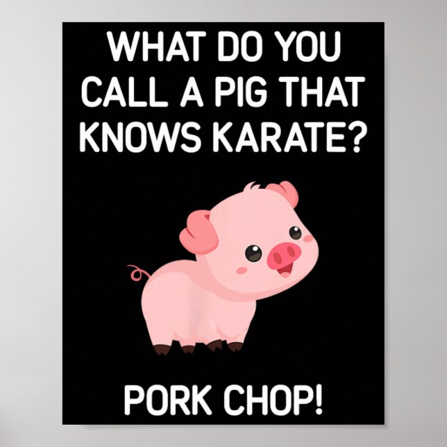 Póster ¿Cómo Llamas A Un Cerdo Que Conoce A Karate? (Frente)
