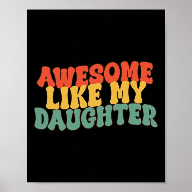 Póster Como mi hija, retro, papá, padres divertidos (Frente)