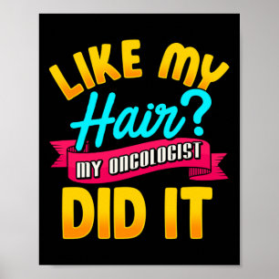 Póster Como Mi Pelo Mi Oncólogo Hizo Que La Quimioterapia
