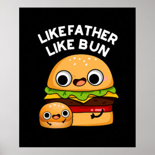Póster Como padre como Bun Funny Food Pun Dark BG