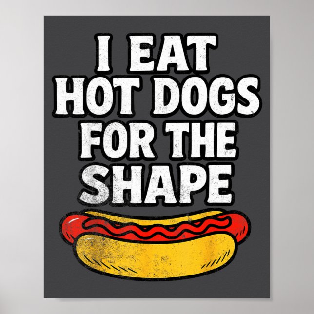 Póster Como perros calientes por la forma divertida frase (Frente)