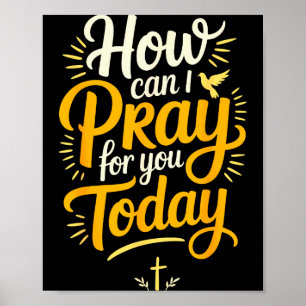 Póster ¿Cómo puedo orar por ti hoy oración cristiana
