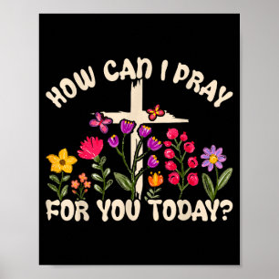 Póster Cómo puedo orar por ti hoy Oración cristiana Fe