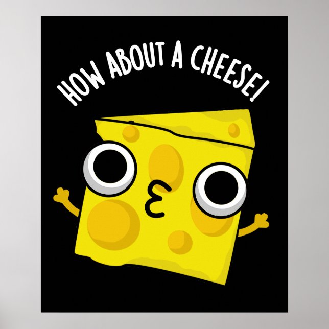 Póster Cómo Sobre Un Beso Divertido De Queso Chistes Puns (Frente)