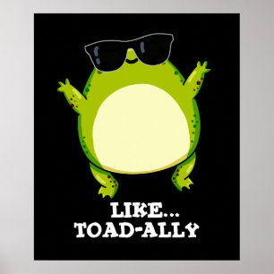 Póster Como Toad-ally Funny Toad Pun Dark BG