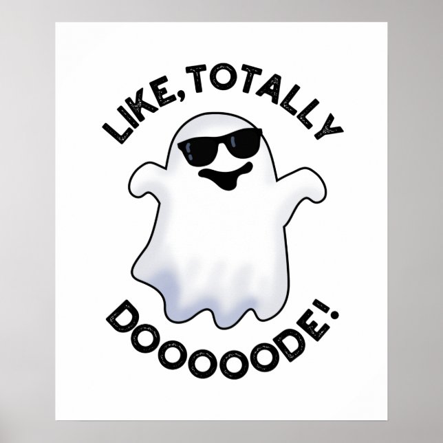 Póster Como Totalmente Doode Funny Ghost Pun (Frente)