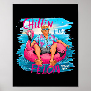 Póster Como Un Felon Trump Para El Presidente 2024 1