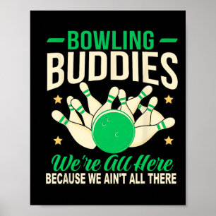 Póster Compañeros de Bolos No Estamos Todos Allí Divertid