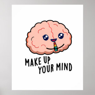 Póster Comprende tu mente Funny Brain Pun