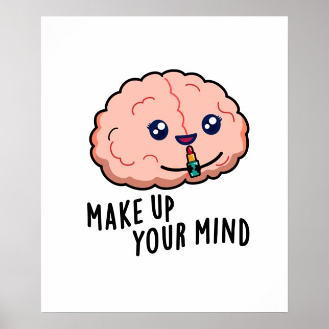 Póster Comprende tu mente Funny Brain Pun (Frente)