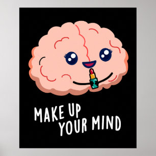 Póster Comprende tu mente Funny Brain Pun Dark BG