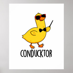 Póster Con-duck-tor Funny Music Conductor Duck Pun