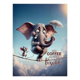 Póster Con el café, todo es posible