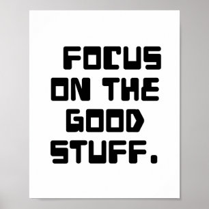 Póster Concéntrate en las cosas buenas, cita inspiradora,