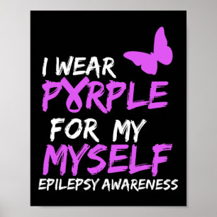 Póster Conciencia De Epilepsia Que Llevo Púrpura Para Mí 