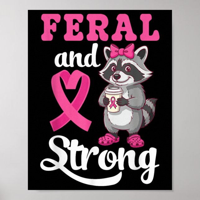 Póster Conciencia Sobre El Cáncer De Mama Feral Y Fuerte (Frente)