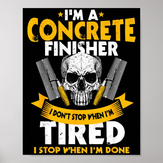 Póster Concrete Finisher I Don't Stop When I'm Tired Ceme (Frente)