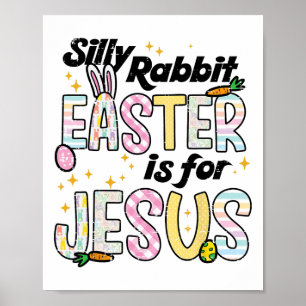 Póster Conejo tonto la Pascua es para Jesús divertido con