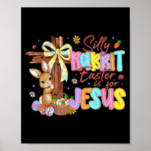 Póster Conejo tonto la pascua es para Jesús niños niñas m