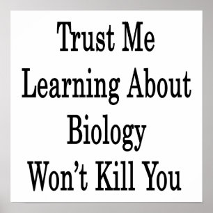 Póster Confía en que aprender sobre biología no te matará