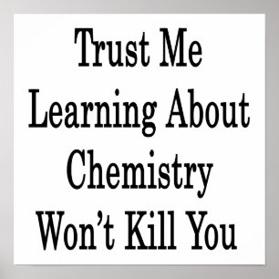 Póster Confía en que aprender sobre química no te matará
