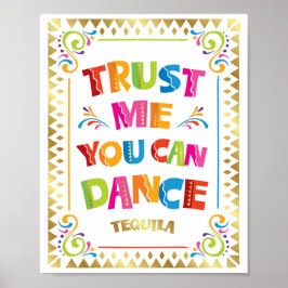 Póster CONFIANZA EN QUE PUEDES BAILAR Rótulo TEQUILA Impr