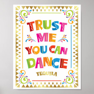 Póster CONFIANZA EN QUE PUEDES BAILAR Rótulo TEQUILA Impr